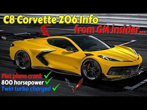 The C8 Corvette Z06 will have 800 horsepower AND a flat plane crank twin turbo ENGINE! 