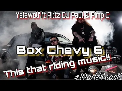 THE BEAT GOT BARS !! YELAWOLF FT RITTZ & DJ PAUL x BOX CHEVY 6 | REACTION | DADS REACT