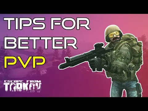 Tips For Getting Better At PVP! - Escape From Tarkov Beginners Guide