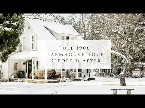 Full 1906 Farmhouse Tour Before & After