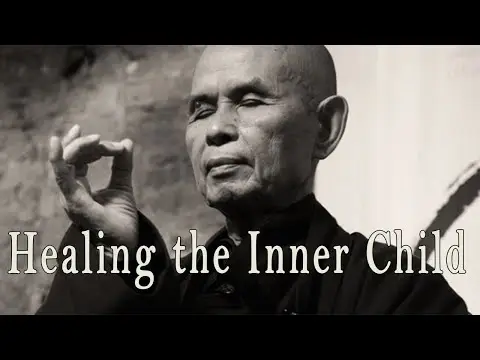 Healing the Inner Child by Thich Nhat Hanh
