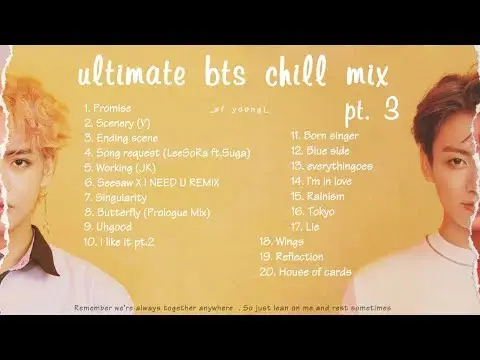 2019 ultimate bts chill mix pt. 3(for studying, relaxing, sleeping, etc.)
