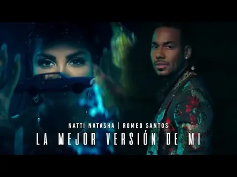 Natti Natasha X Romeo Santos - La Mejor Versi�n De Mi (Remix) [Official Video]
