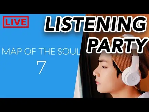 BTS - Map Of The Soul : 7 Listening Party