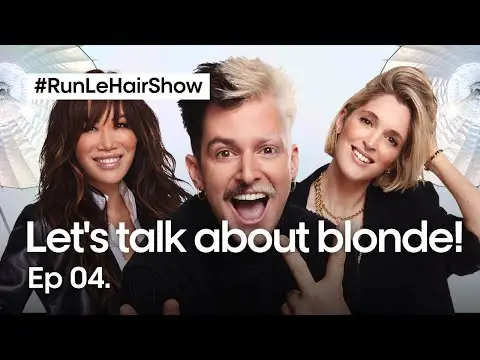 All about Blonde! Hair Trends, Pro Tips & Balayage Masterclass | Episode 4 | RUN LE HAIR SHOW