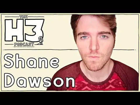 H3 Podcast #52 - Shane Dawson