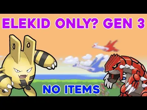 Can you beat Pok�mon RUBY with only an ELEKID? (NO ITEMS)| Pokemon Challenge