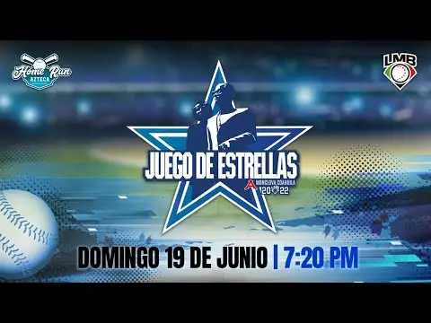 Juego de Estrellas Liga Mexicana de Beisbol 2022 |  Home Run Azteca