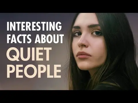 10 Interesting Psychological Facts About Quiet People