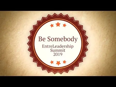 Be Somebody - EntreLeadership Summit 2019