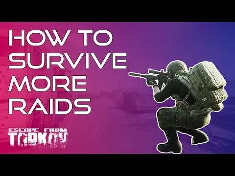 How To Survive More Raids - Ultimate Escape From Tarkov Beginners Guide