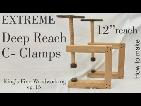 15 - How to Make Deep Reach C Clamps All Wood only $10 Extreme Strength
