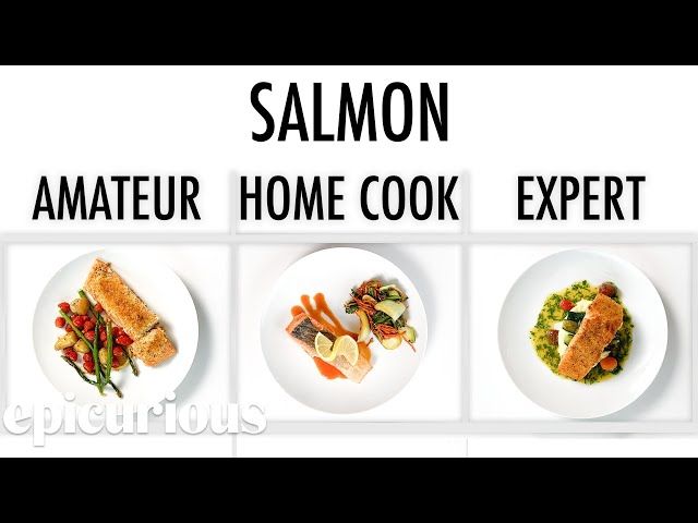 4 Levels of Salmon: Amateur to Food Scientist | Epicurious