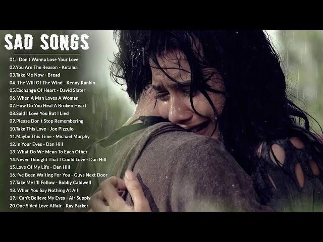 Broken Heart Sad Songs Sad Songs Make You Cry Best English Sad Songs Ever Youtube