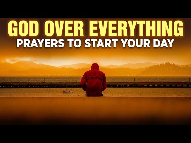 Morning prayers to start your day