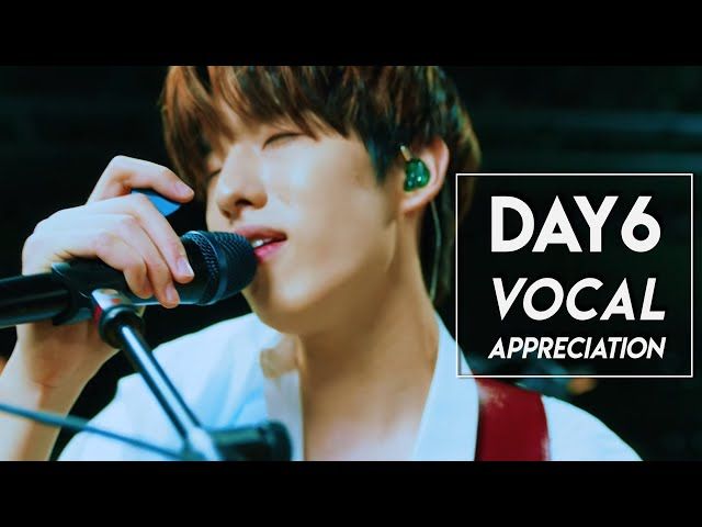 DAY6 VOCAL APPRECIATION (which is 24/7 but here's 12 min of it)