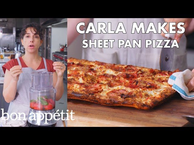 Carla Makes Sheet Pan Pizza | From the Test Kitchen | Bon App�tit