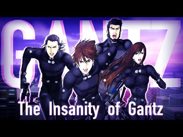 The Insanity Of Gantz And Why You Should Care Ytread