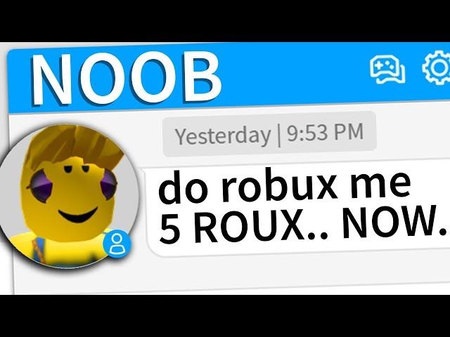 When Noobs Try To Scam Your Robux Ytread - robux for noobs