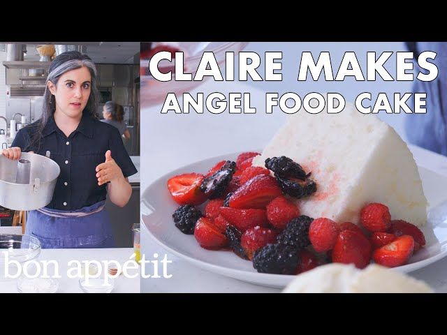 Claire Makes Angel Food Cake | From the Test Kitchen | Bon App�tit