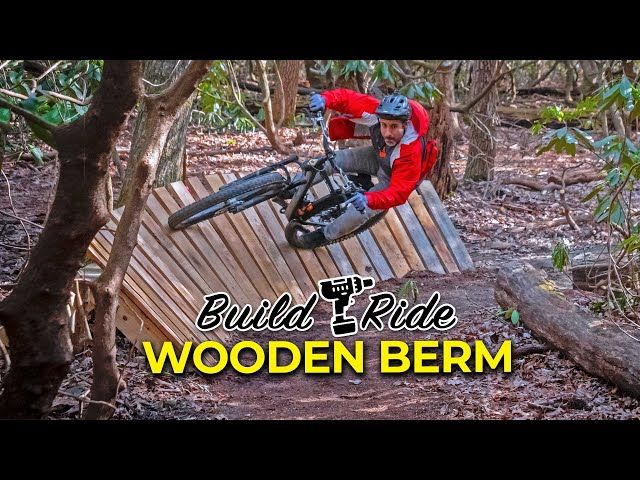 Building & Riding a FAST wooden berm