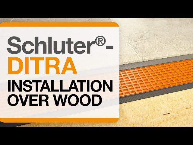 Schluter�-DITRA Installation over Wood