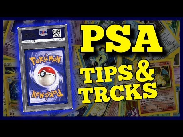 how-to-psa-grade-pokemon-cards-tips-tricks-and-tutorials-ytread