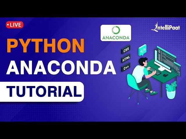 Python Anaconda Tutorial | Python Anaconda Explained | Python ...