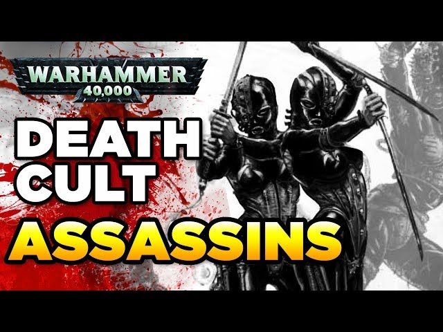 THE DEATH CULT ASSASSINS | WARHAMMER 40,000 Lore / History - YTread